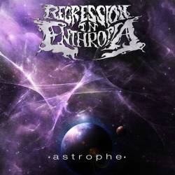 Regression In Enthropia : Astrophe